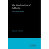 The Mind and Art of Calderón: Essays on the Comedias