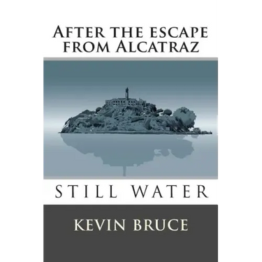 Still Water: After the escape from Alcatraz