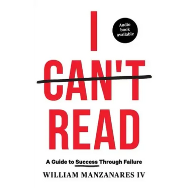 I Can't Read: A Guide to Success Through Failure