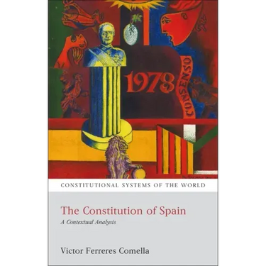The Constitution of Spain: A Contextual Analysis