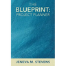 The Blueprint: Project Planner