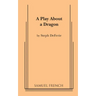 A Play About a Dragon