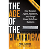 The Age of the Platform: How Amazon, Apple, Facebook, and Google Have Redefined Business
