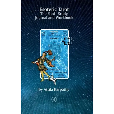 Esoteric Tarot, The Fool: Study, Jurnal and Workbook