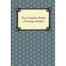 The Complete Works of George Herbert