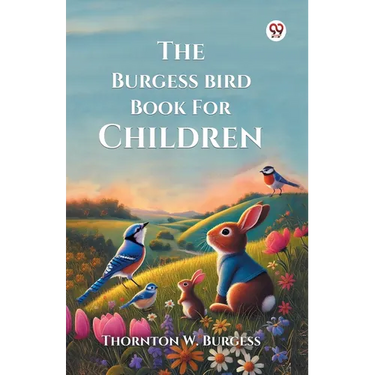 The Burgess Bird Book For Children