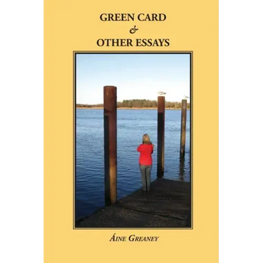 Green Card & Other Essays