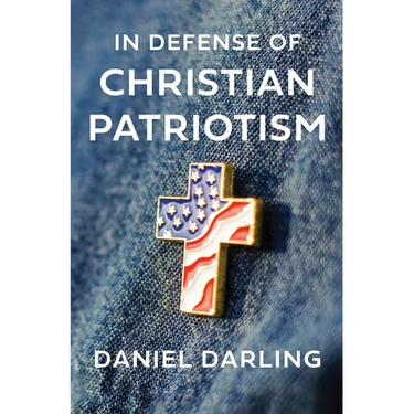 In Defense of Christian Patriotism