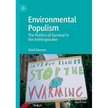 Environmental Populism: The Politics of Survival in the Anthropocene