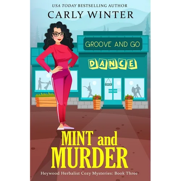 Mint and Murder: A Small Town Contemporary Cozy Mystery