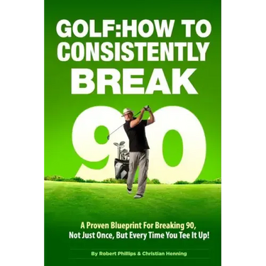 Golf: How to Consistently Break 90