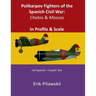 Polikarpov Fighters of the Spanish Civil War: Chatos & Moscas In Profile & Scale