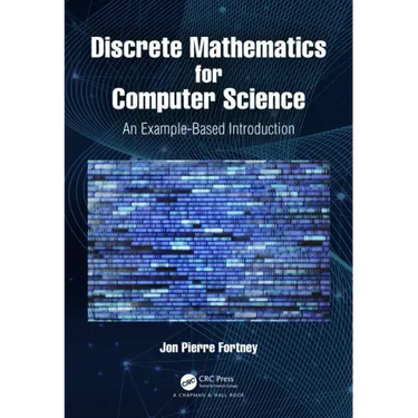 Discrete Mathematics for Computer Science: An Example-Based Introduction