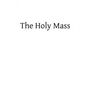 The Holy Mass