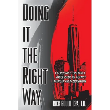 Doing It The Right Way: 13 Crucial Steps For A Successful PR Agency Merger Or Acquisition