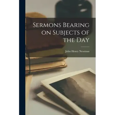 Sermons Bearing on Subjects of the Day