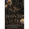 Haunted Love: A Dark Romance