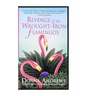 Revenge of the Wrought-Iron Flamingos