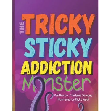The Tricky Sticky Addiction Monster