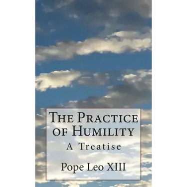 The Practice of Humility: A Treatise