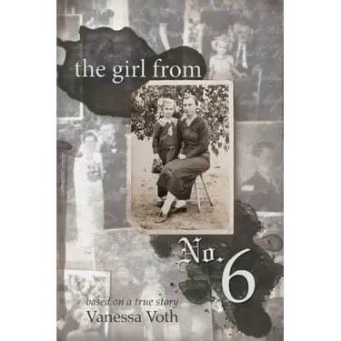 The Girl from No. 6: Based on a True Story