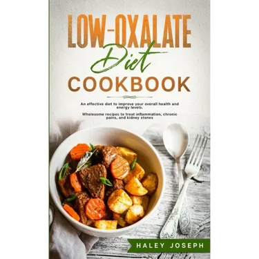 Low Oxalate Diet Cookbook