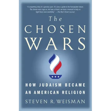 The Chosen Wars: How Judaism Became an American Religion