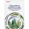 Operating Continuously: Best Practices for Accelerating Software Delivery