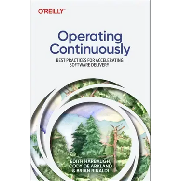 Operating Continuously: Best Practices for Accelerating Software Delivery