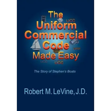 The Uniform Commercial Code Made Easy