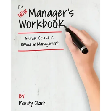 The New Manager's Workbook: A Crash Course in Effective Management