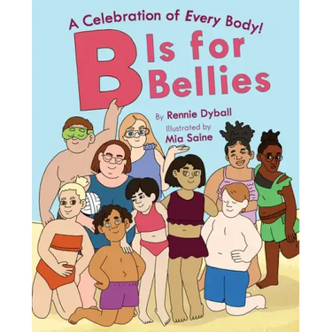 B Is for Bellies