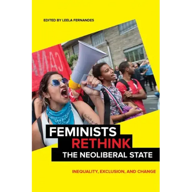 Feminists Rethink the Neoliberal State: Inequality, Exclusion, and Change