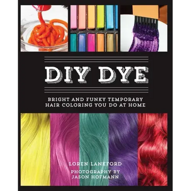 DIY Dye: Bright and Funky Temporary Hair Coloring You Do at Home
