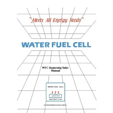 Water Fuel Cell Dealer Manual: Water Fuel Cell Meets All Energy Needs