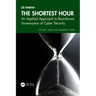 The Shortest Hour: An Applied Approach to Boardroom Governance of Cyber Security