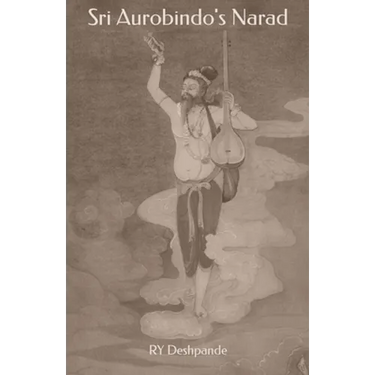 Sri Aurobindo's Narad