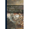 Plaster Casts: Reproductions From Antique, Renaissance and Modern Sculpture. Subjects for the Interior Decoration of Schools and Home