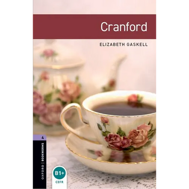 Oxford Bookworms Library: Cranford: Level 4: 1400-Word Vocabulary