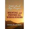 Little Book, Big Prayers: Mental and Physical Wholeness