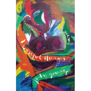A Careful Hunger: Poems