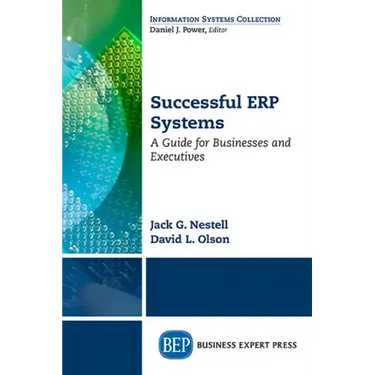 Successful ERP Systems: A Guide for Businesses and Executives