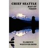 Chief Seattle: Man of Vision