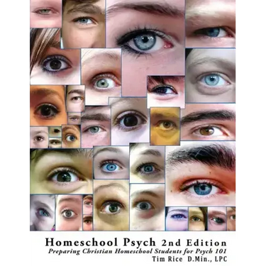 Homeschool Psych 2nd Edition: Preparing Christian Homeschool Students for Psych 101