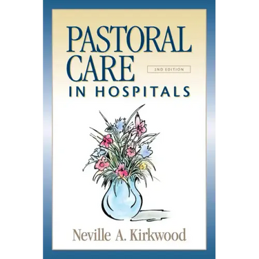 Pastoral Care in Hospitals: Second Edition