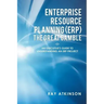Enterprise Resource Planning (ERP) The Great Gamble: An Executive's Guide to Understanding an ERP Project