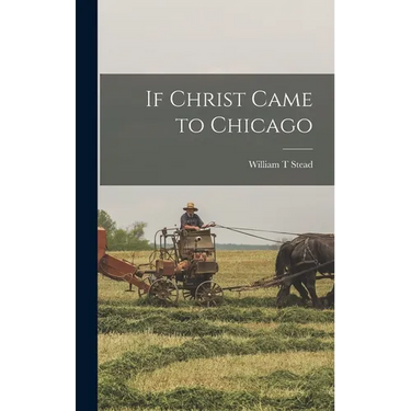 If Christ Came to Chicago