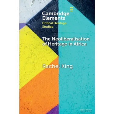 The Neoliberalisation of Heritage in Africa