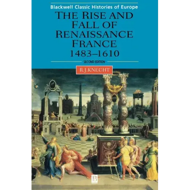 Renaissance France 1483-1610 2e