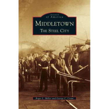 Middletown: The Steel City